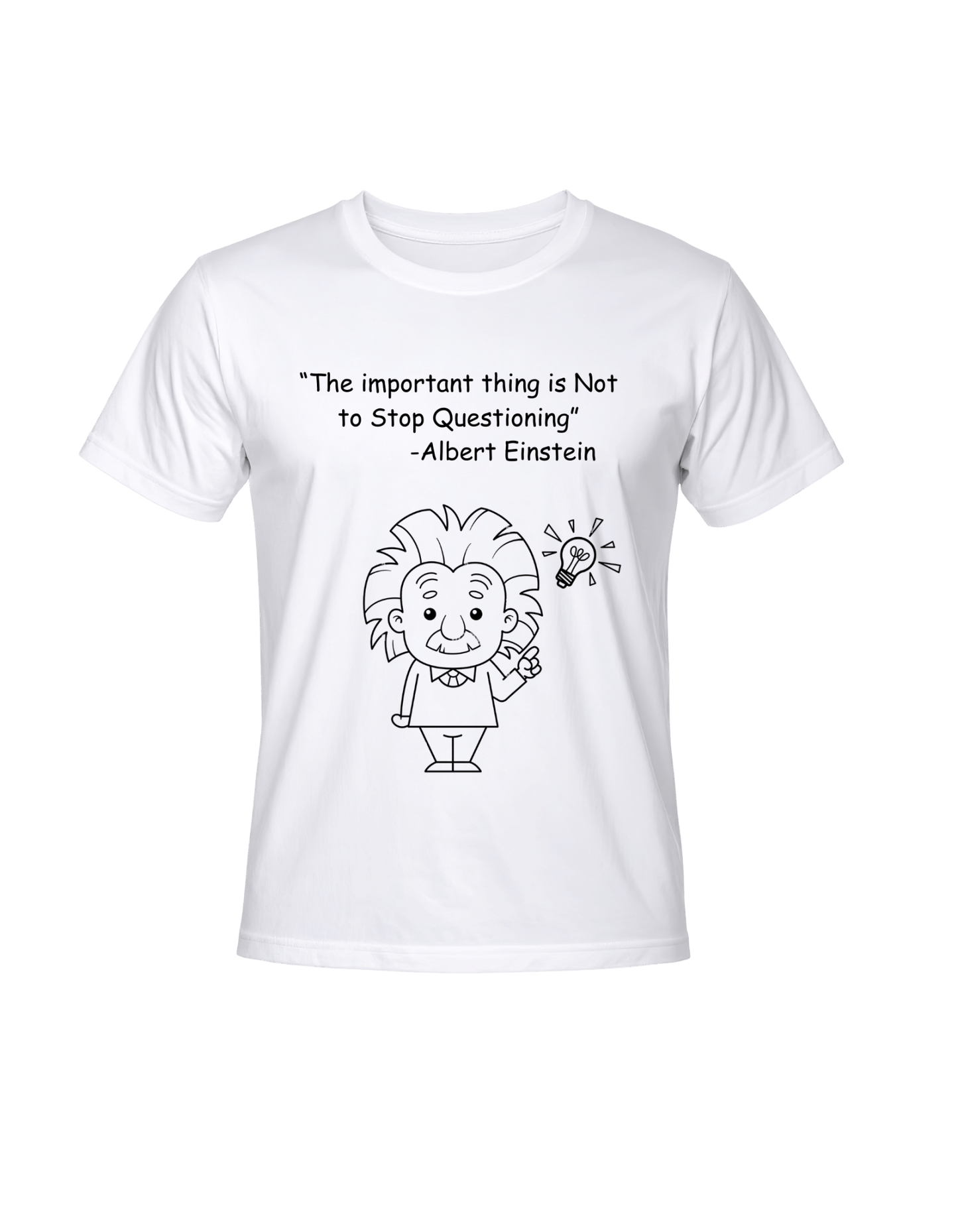 Not to Stop Questioning - Albert Einstein / Round Neck Half Sleeve Regular Fit TShirt Brainy Being Apparels 12 - 18 M White