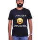 Just Laugh! - Round Neck Half Sleeve Regular Fit TShirt Brainy Being Apparels 12-18 Months WHITE